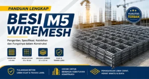 Read more about the article Besi Wiremesh M5: Pengertian, Spesifikasi, Kelebihan, Fungsi dan Penggunaannya dalam Konstruksi