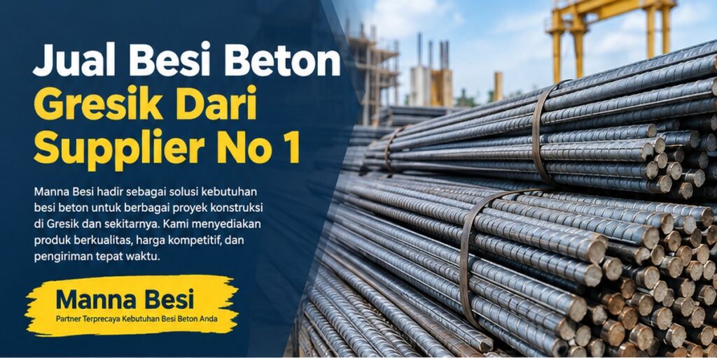 Jual Besi Beton Gresik Dari Supplier No 1 Manna Besi