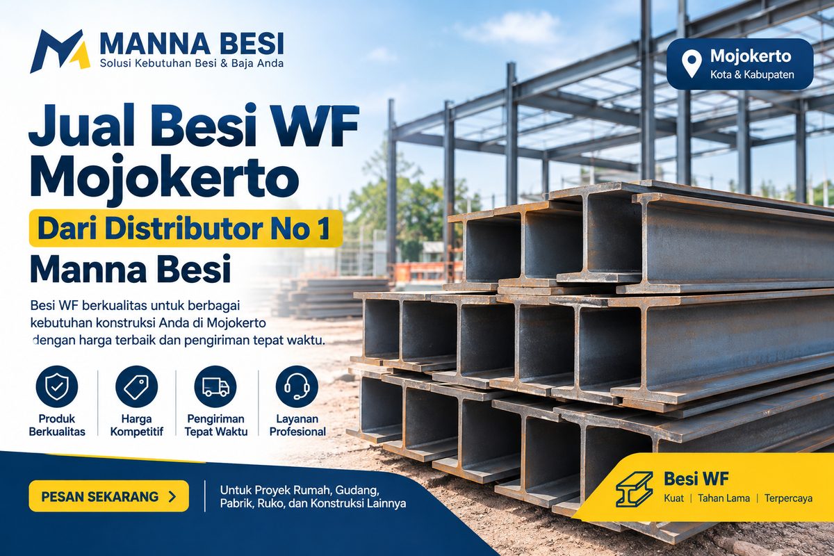 Read more about the article Jual Besi WF Mojokerto Dari Distributor No 1 Manna Besi